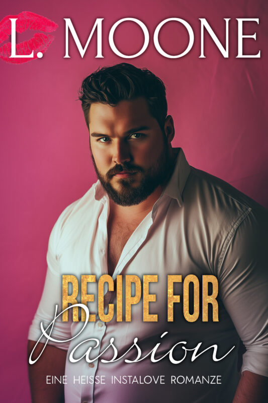 Recipe for Passion: Eine heiße Instalove Romanze